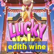 edith wine